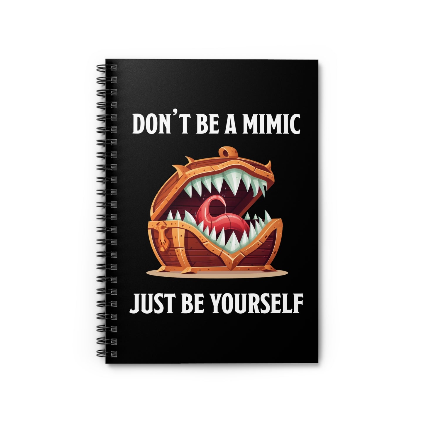 DnD Campaign Journal, Don't Be A Mimic, Just Be Yourself Spiral Notebook, Ruled, Tabletop Gaming D&D Character Notepad, Pathfinder Journal