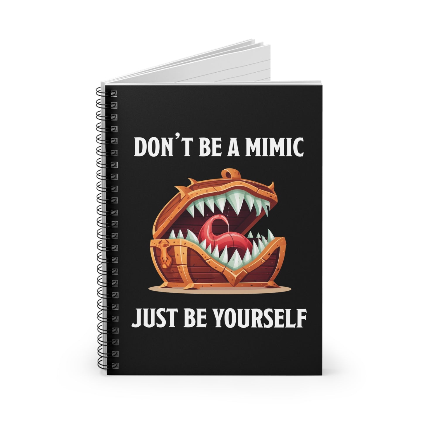 DnD Campaign Journal, Don't Be A Mimic, Just Be Yourself Spiral Notebook, Ruled, Tabletop Gaming D&D Character Notepad, Pathfinder Journal